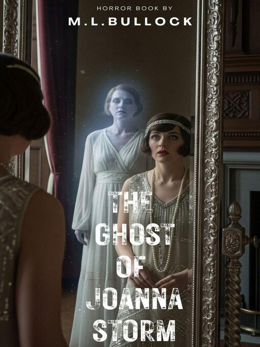 Title details for The Ghost of Joanna Storm by M.L. Bullock - Available